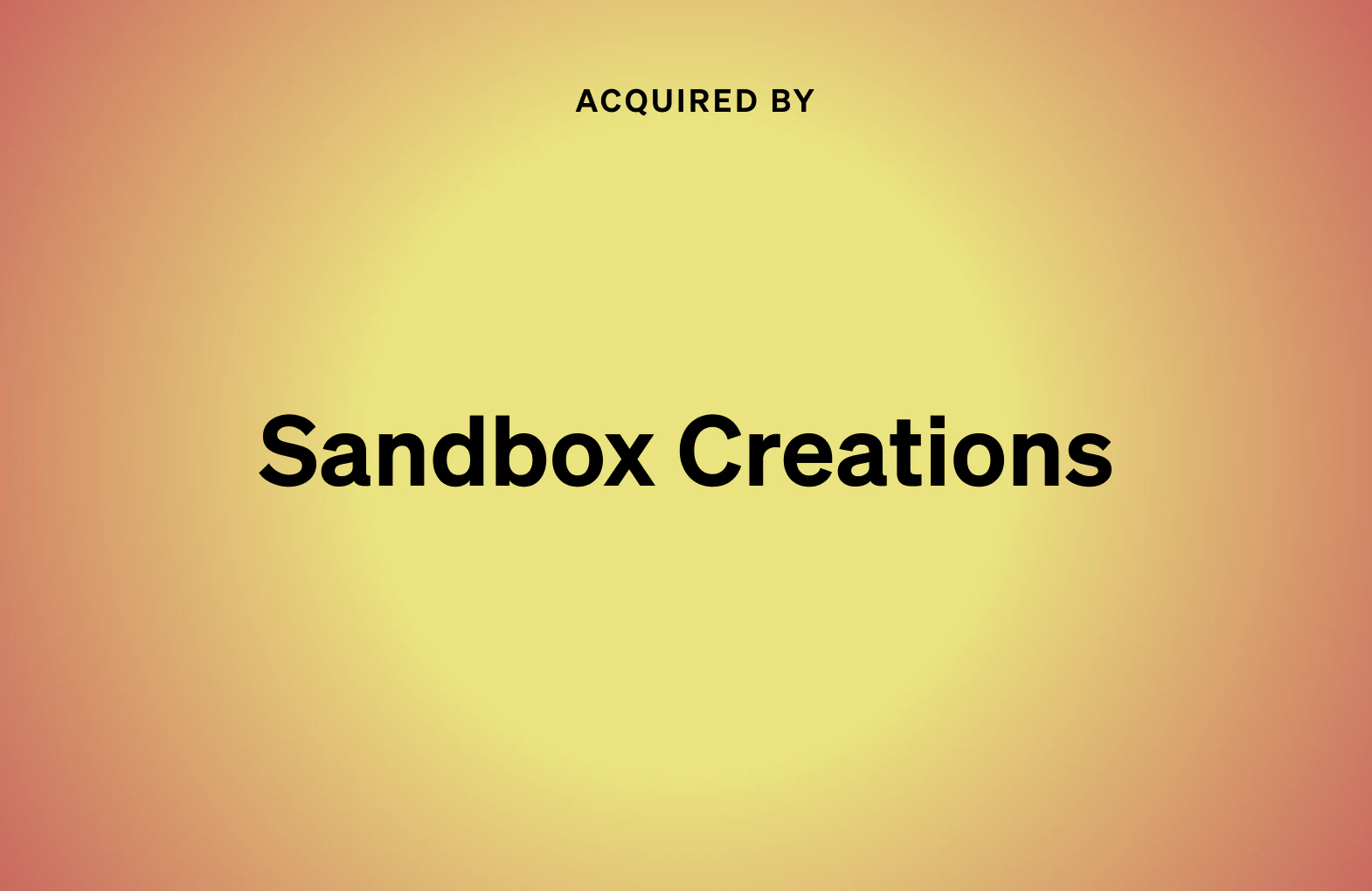 Sandwich Shop was acquired by Sandbox Creations